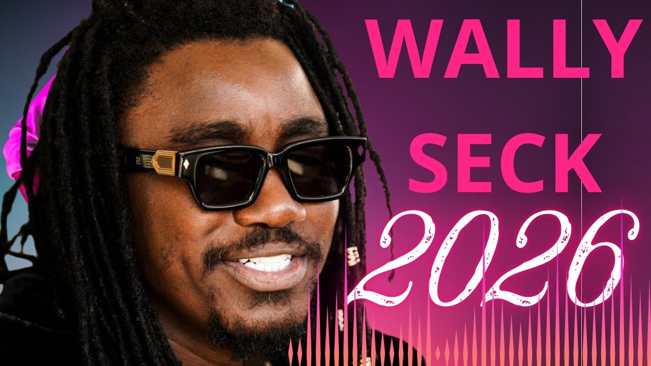 WALLY B SECK LIVE AMBIANCE NOUVEAUTE 2026