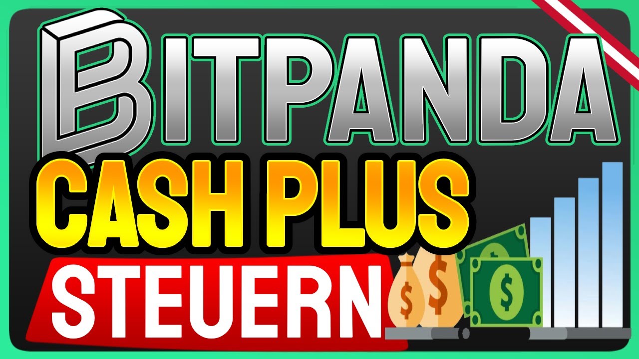 Bitpanda Cash Plus: Steuern in &Ouml;sterreich einfach erkl&auml;rt