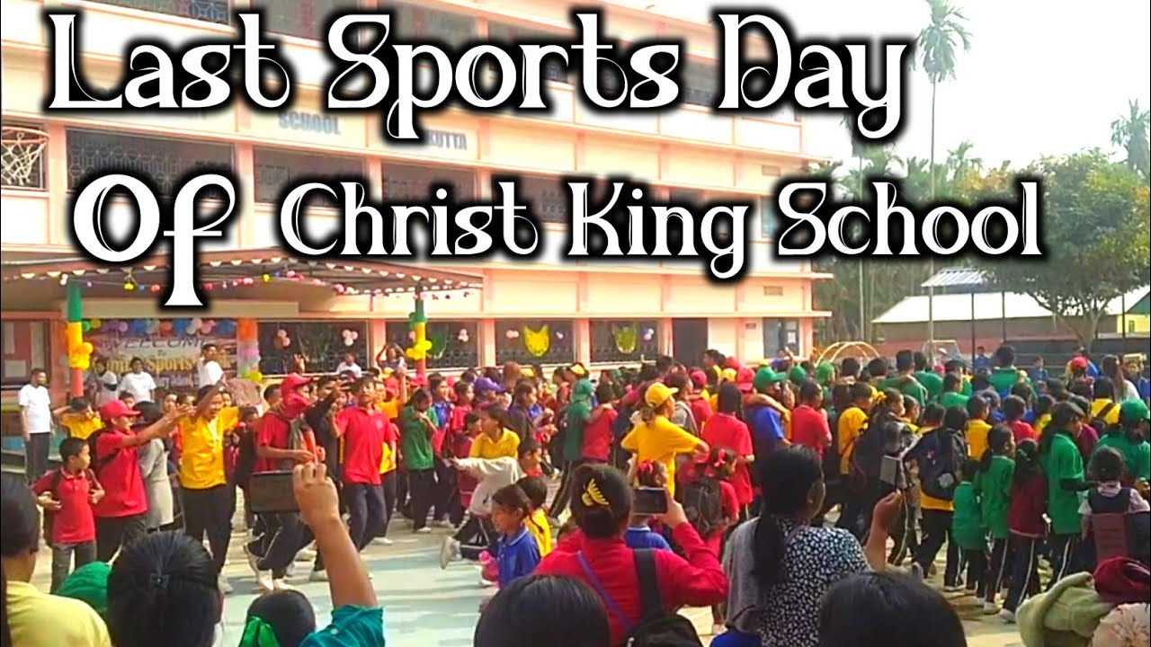 Christ King Secondary School in Kharkutta, North Garo Hills of Meghalaya | Last Sports Day