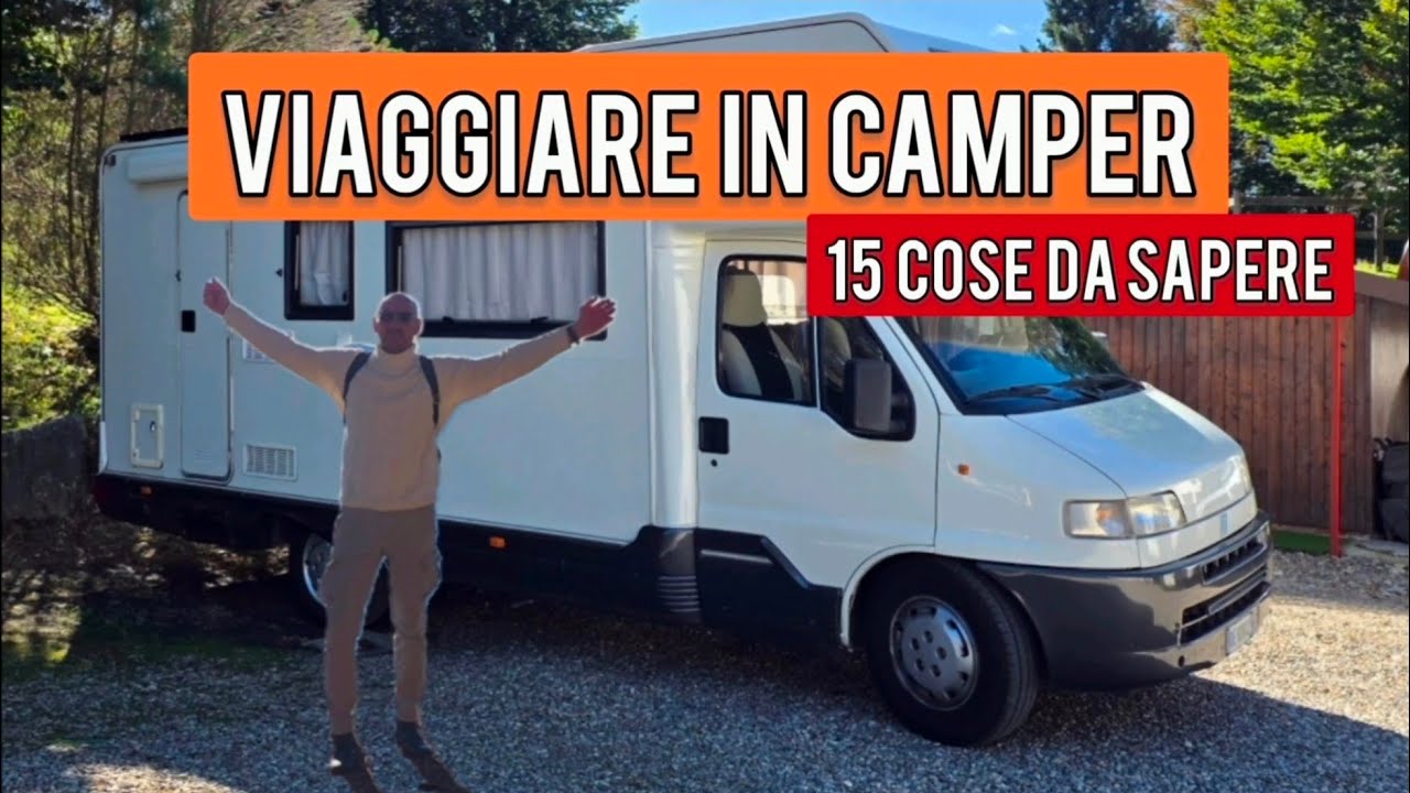 Viaggiare in camper ?  15 cose da sapere #camper #camperlife #vanlife #campping #travel 