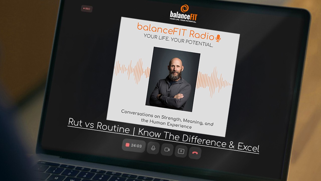 Rut vs Routine | Know The Difference & Excel At Life