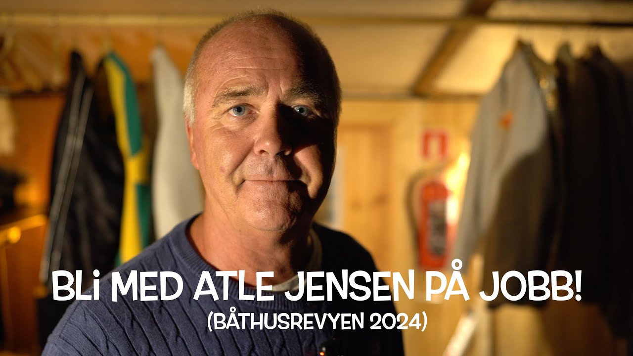 Bli med Atle Jensen på jobb! (Båthusrevyen 2024)