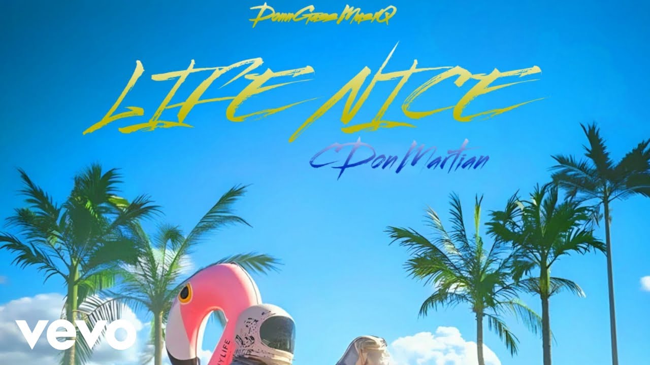 Cdon Martian - Life Nice (Official Audio)