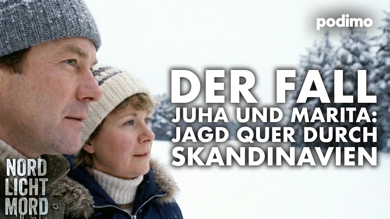 Tödliche Liebe? Der Fall Juha und Marita | Nordlichtmord | Podimo True Crime