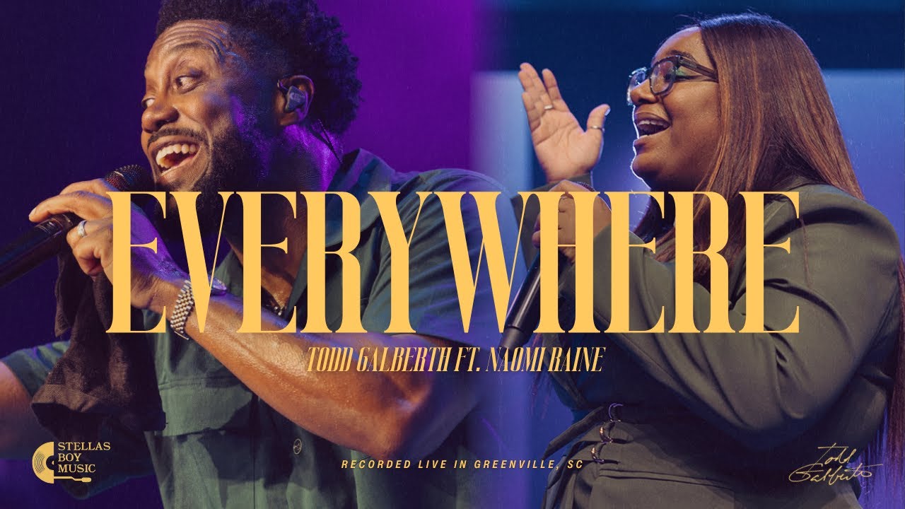 Everywhere (feat. Naomi Raine) | Todd Galberth