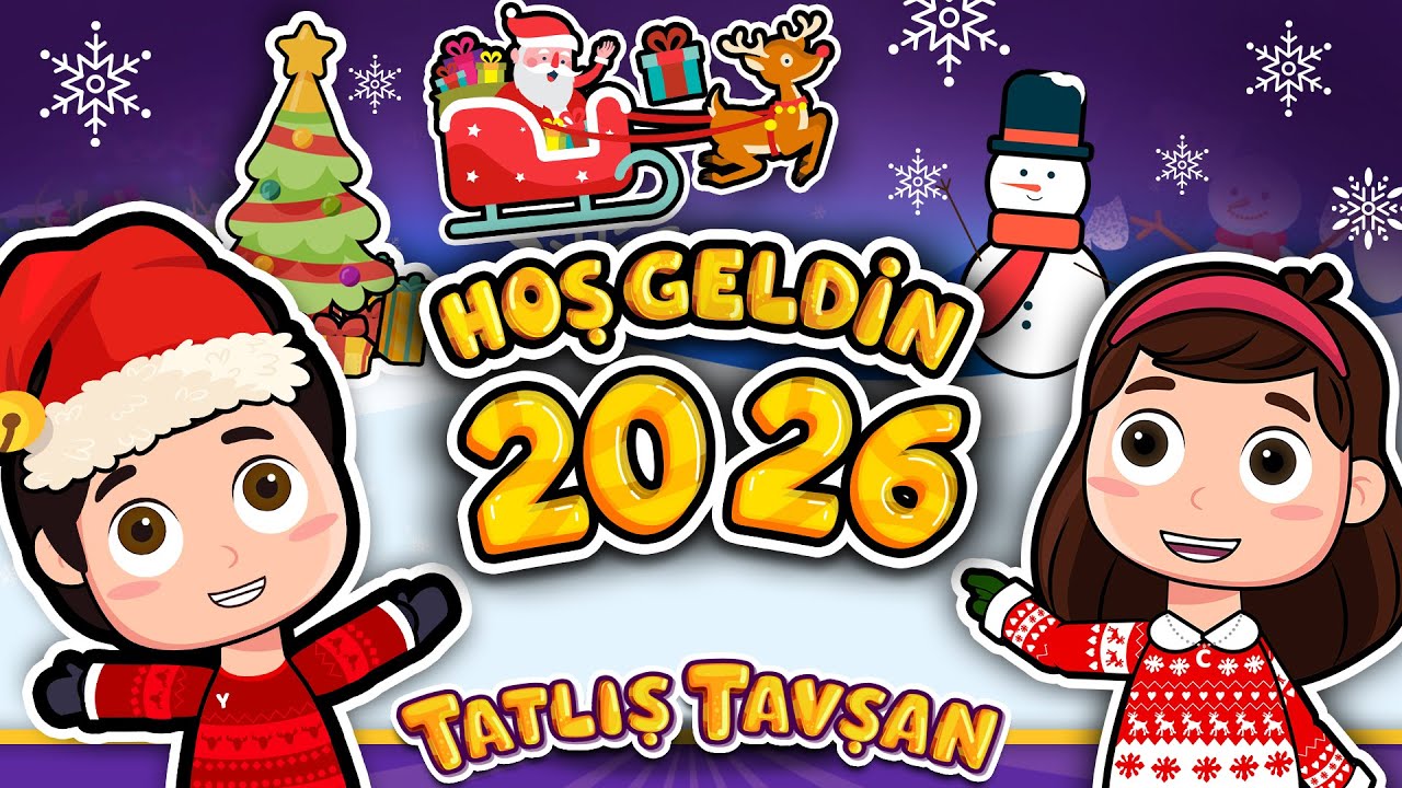 Yılbaşı Şarkısı - Yeni Yıl · Hoş Geldin 2026 · Çocuk Şarkısı · Çizgi Film · Tatlış Tavşan