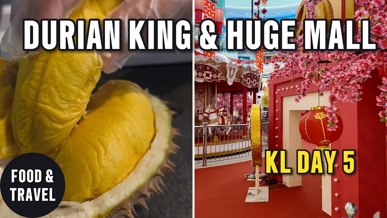 Kuala Lumpur Durian Feast & Hidden Mall Gem!  (Day 5 Adventure)