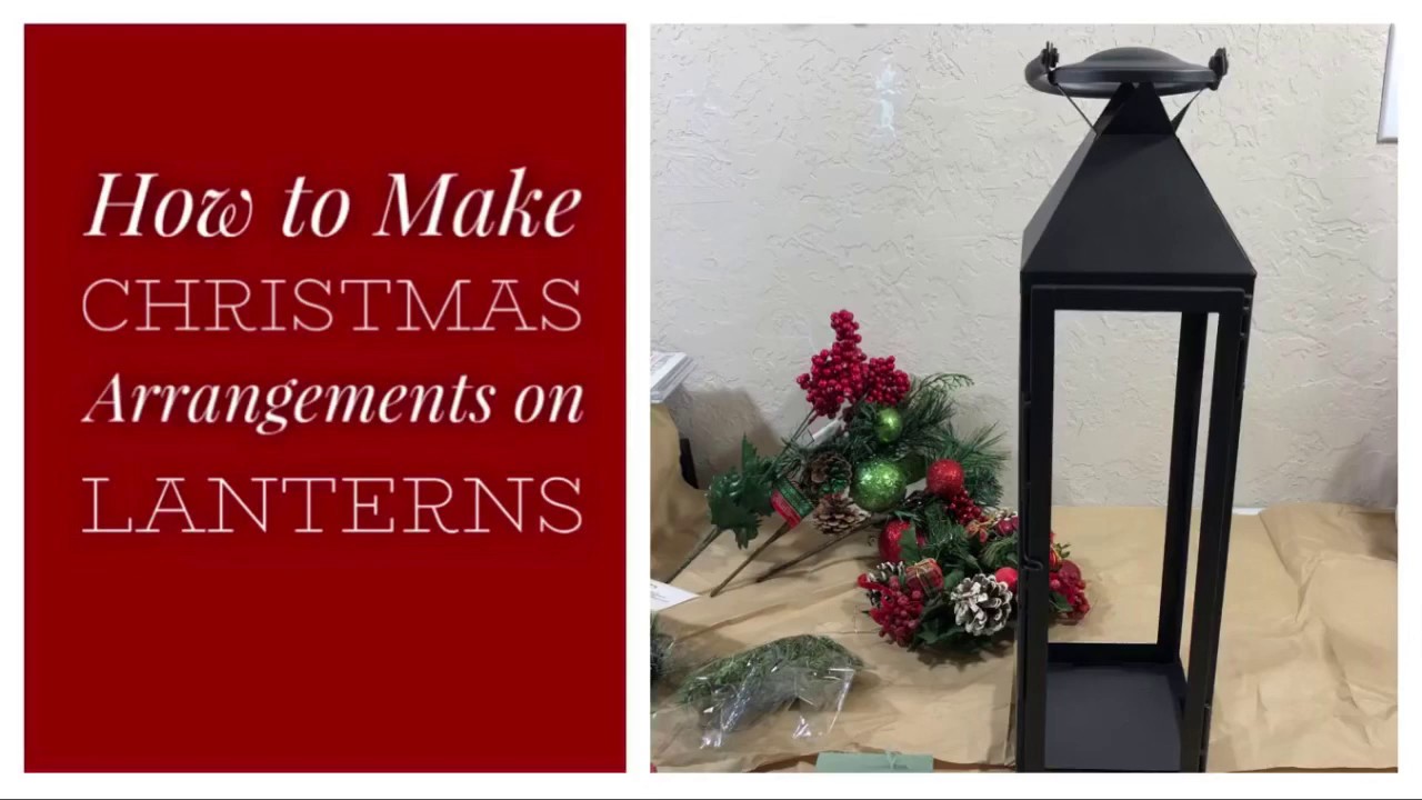 How to Make Christmas Arrangements on Lanterns