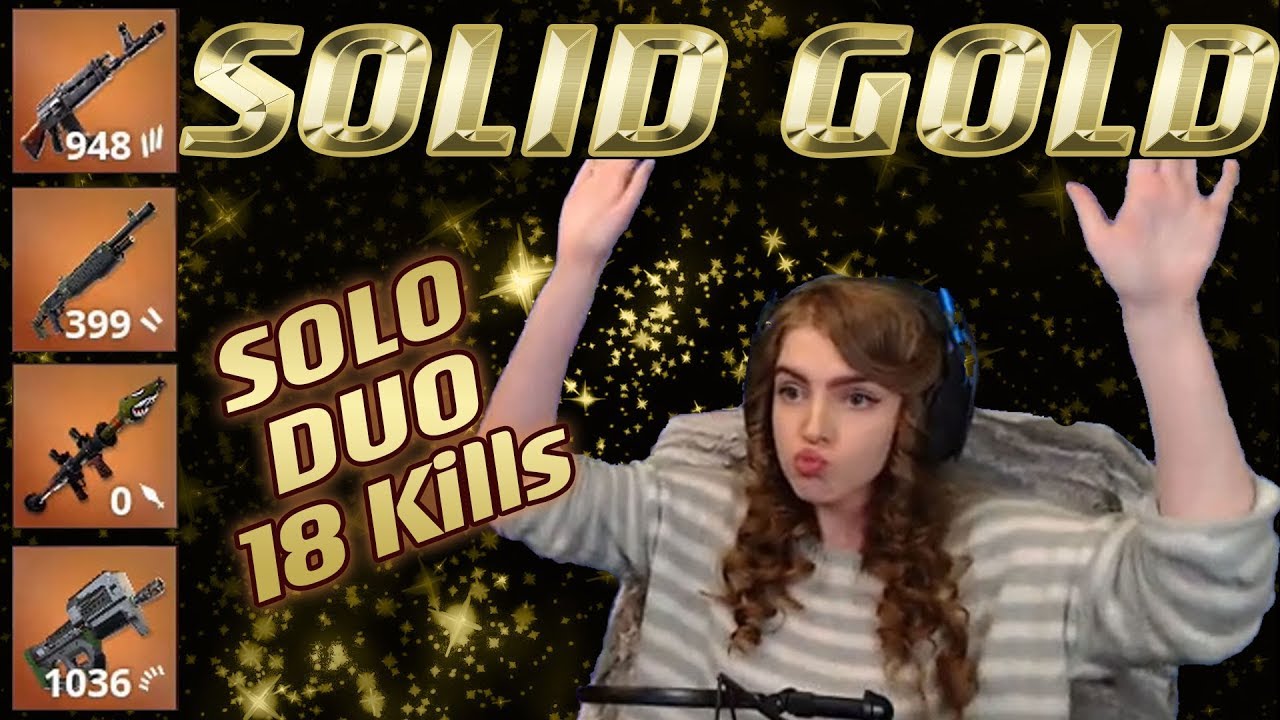 SOLID SOLO GOLD - 18 KILL SOLO DUO - LOEYA playing FORTNITE BATTLE ROYALE
