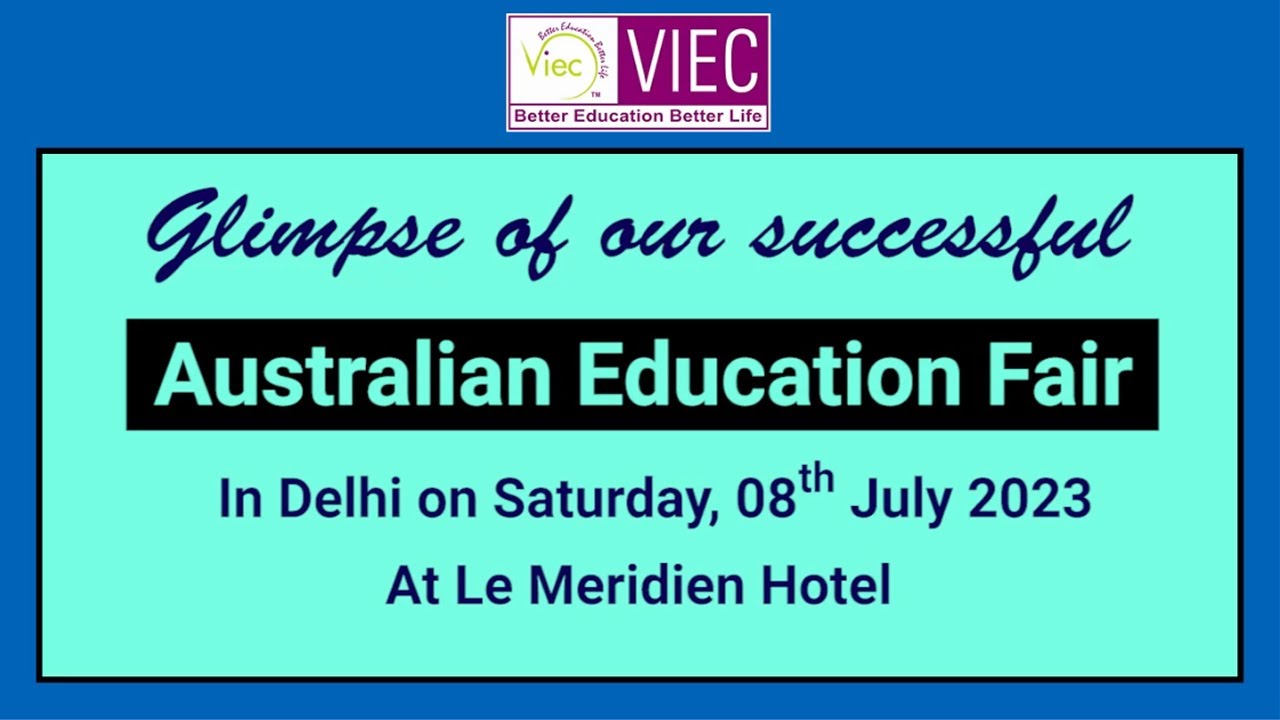 Australian Education Fair @ New Delhi | Saturday 8th July 2023.