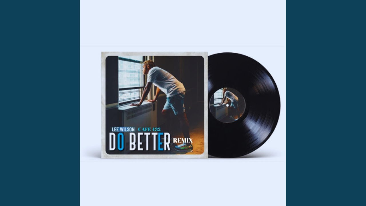 Do Better (Cafe 432 Extended Remix)