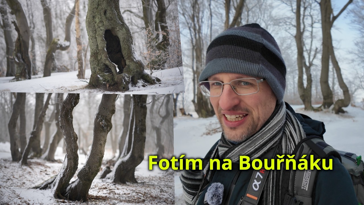 Fotím duše stromů na Bouřňáku | Fotovýlet #10 | Krajinářská fotografie