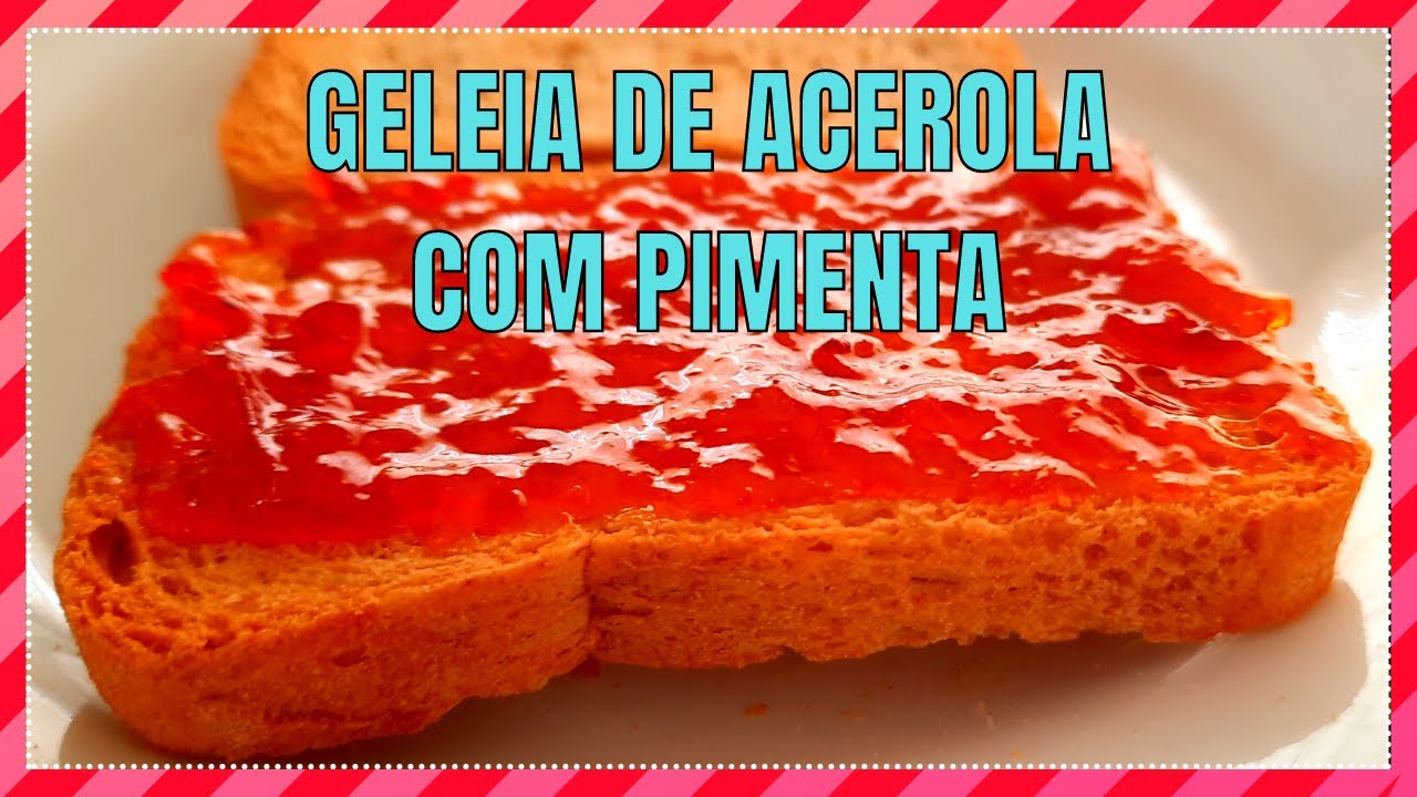 GELEIA DE ACEROLA COM PIMENTA | COMO FAZER