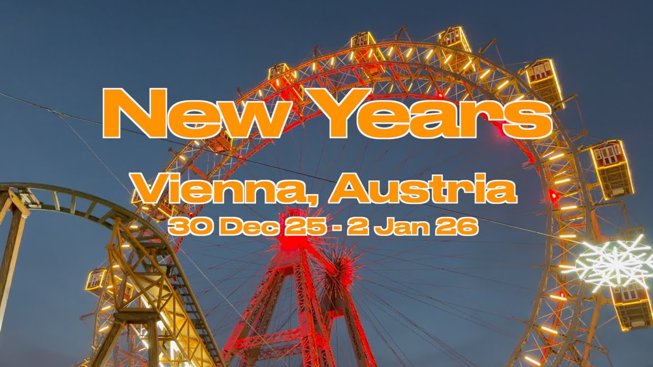 🇦🇹 New Year’s in Vienna - 30 Dec-2025 - 2 Jan 2026 🇦🇹