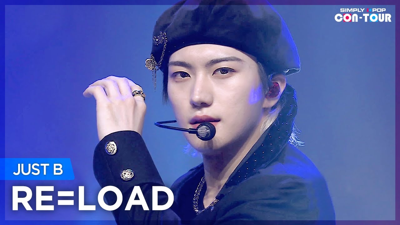 [Simply K-Pop CON-TOUR] JUST B (저스트비) - RE=LOAD (리로드) _ Ep.515