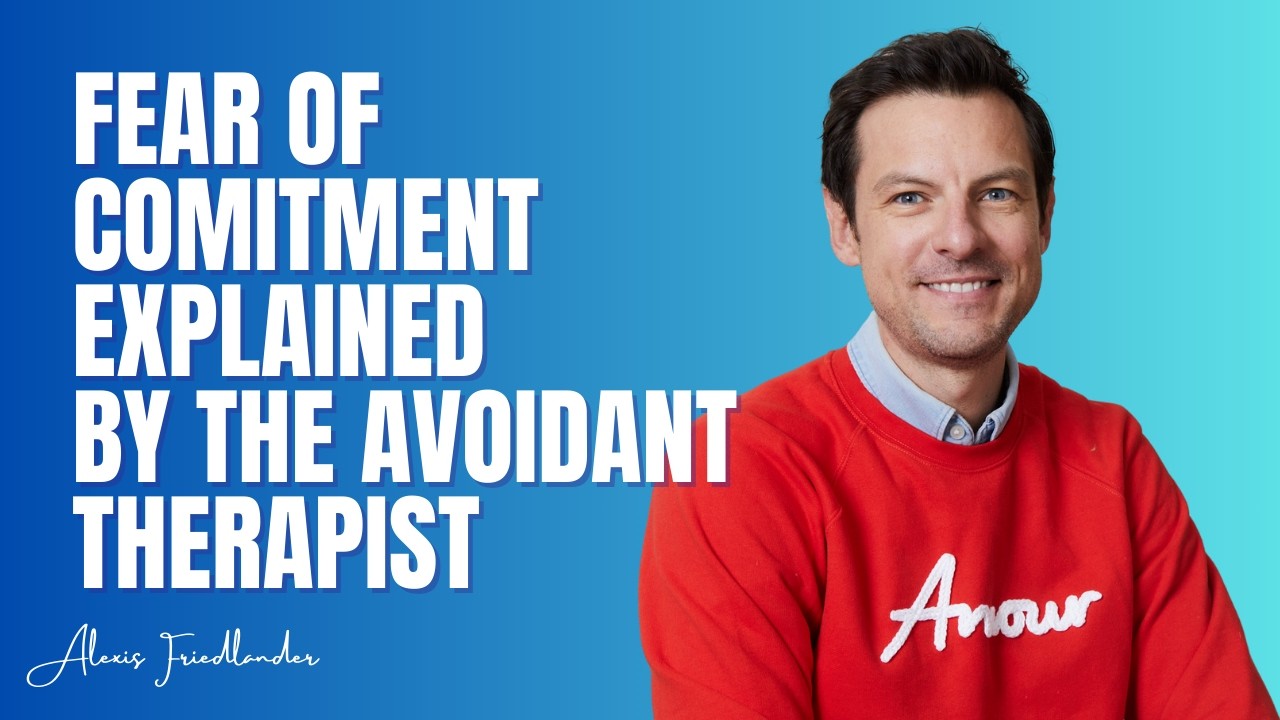 Avoidant Attachment & The Fear of Commitment