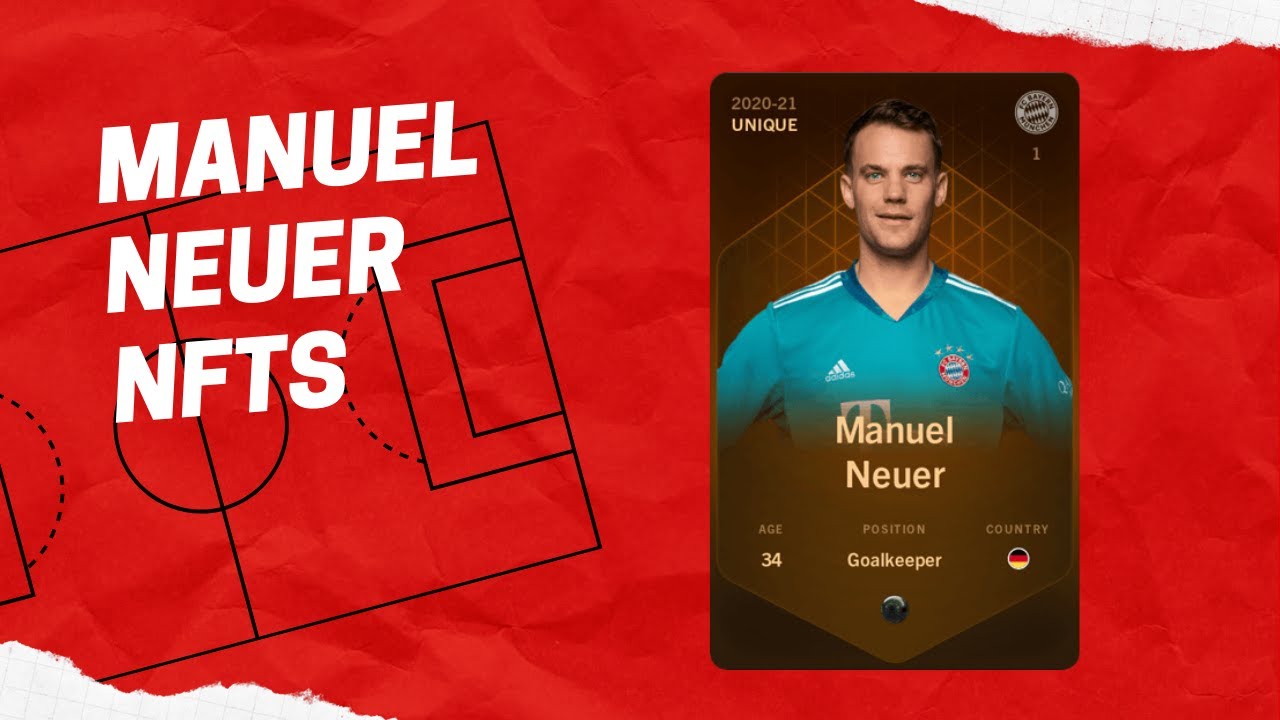 Manuel Neuer NFTs - Is his Sorare NFT a good investment in 2022?