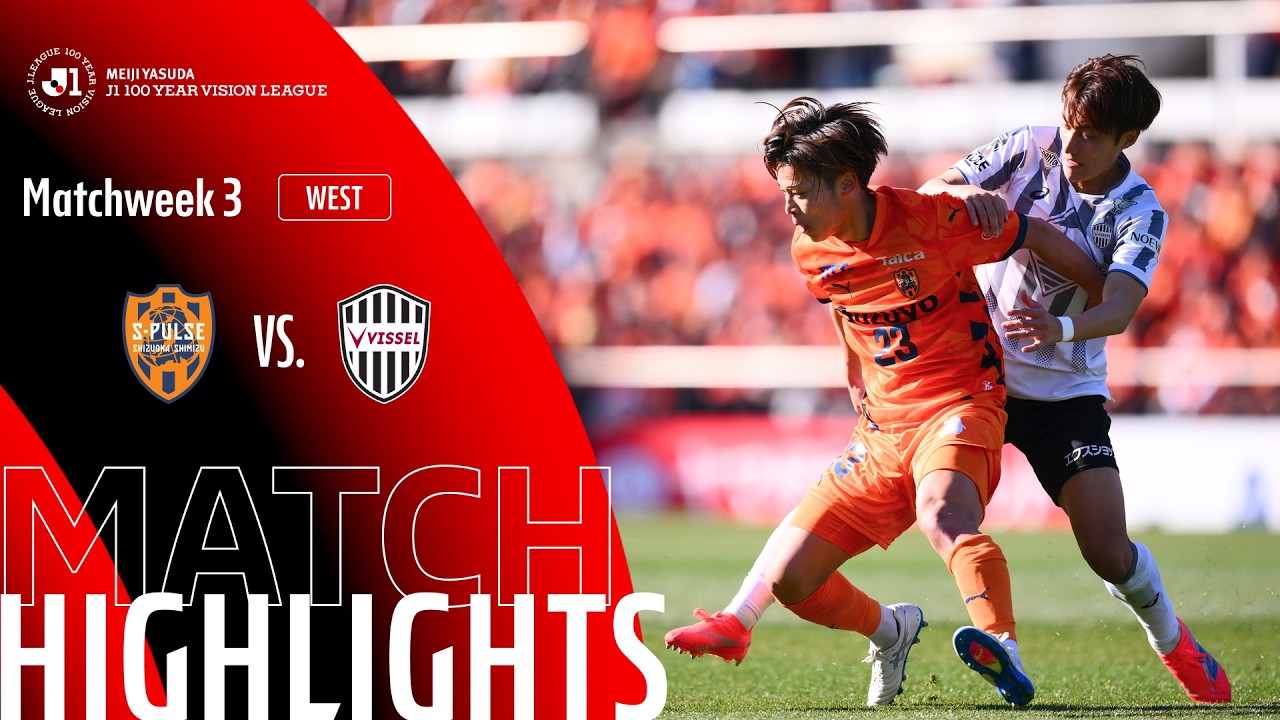 Shimizu S-Pulse vs Vissel Kobe - Game Highlights | MW3