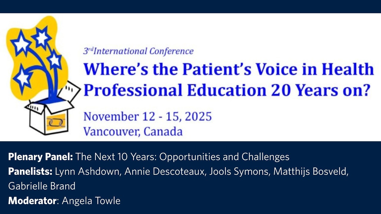 Where's the Patient's Voice in Health Professional Education - 20 Years on? Panel: The Next 10 Years