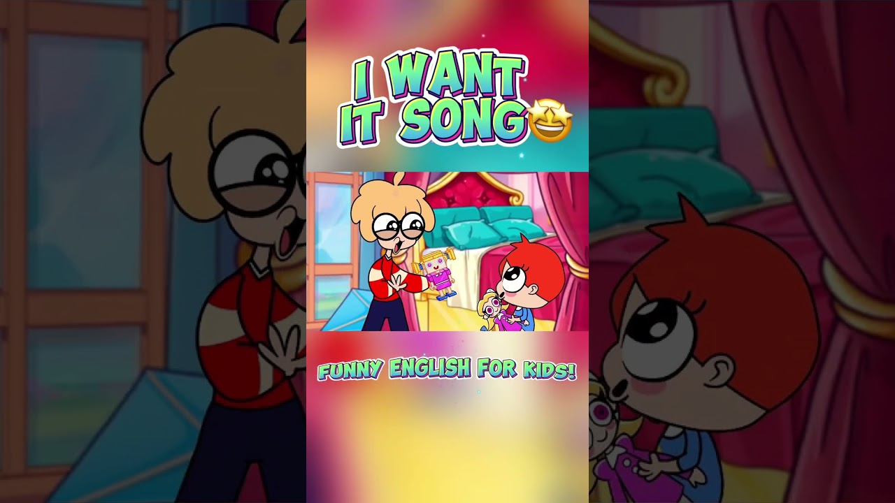 I Want It All 🎶😂✨Silly Song of Super Wishes! Funny English For Kids 