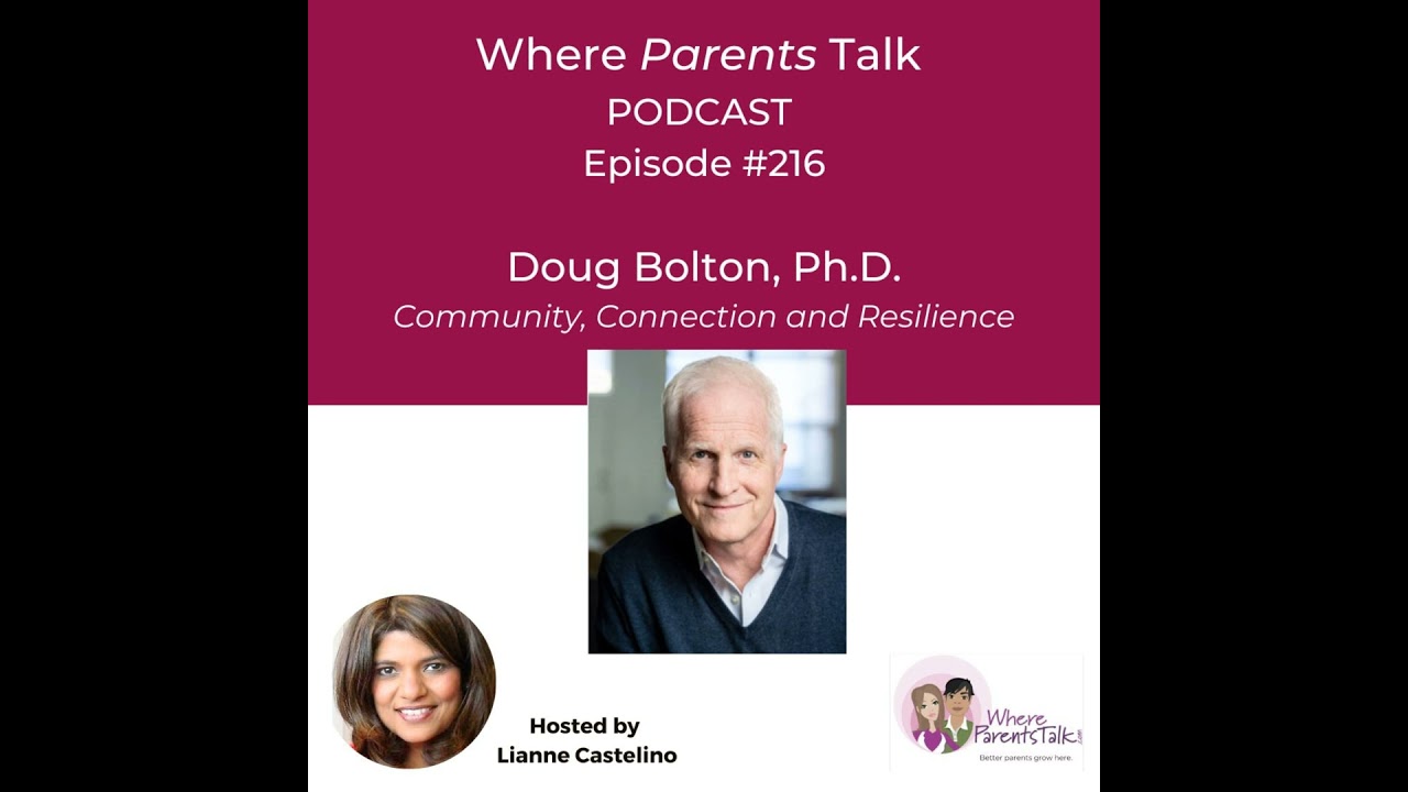 Why Community and Connection Matter in Raising Resilient Kids with Doug Bolton