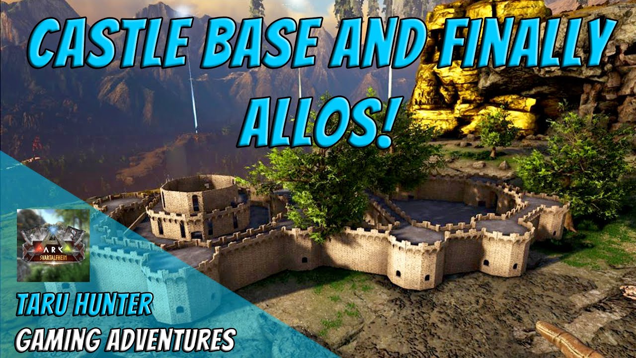 Ark Svartalfheim S1EP10 Castle Base and Finally Allos!