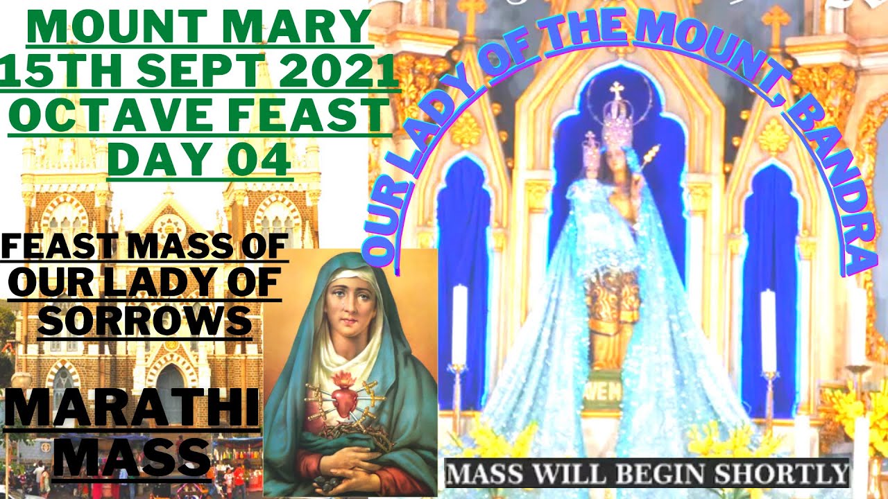 MOUNT MARY, BANDRA | FEAST OF OUR LADY OF SORROWS | MARATHI MASS  DAY 04 OCTAVE | 15TH SEPT 2021