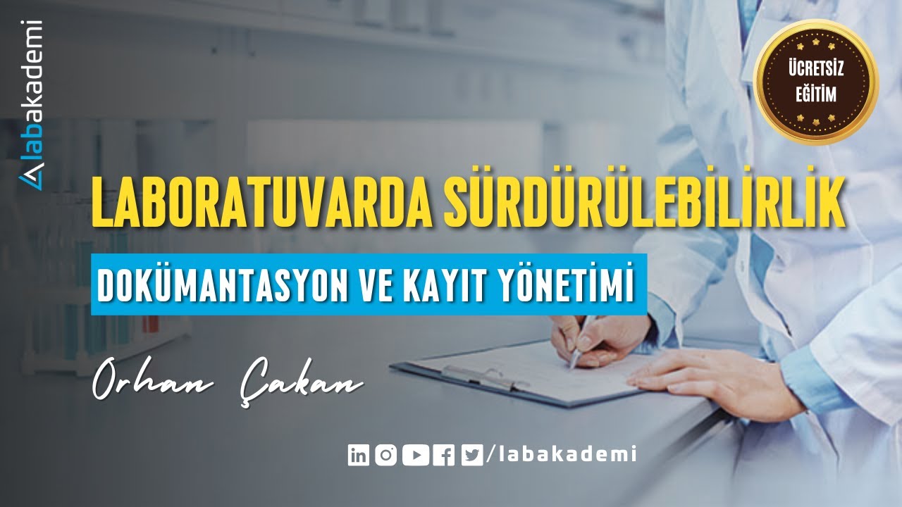 LABORATUVARDA SÜRDÜRÜLEBİLİRLİK İÇİN DOKÜMANTASYON VE KAYIT YÖNETİMİ