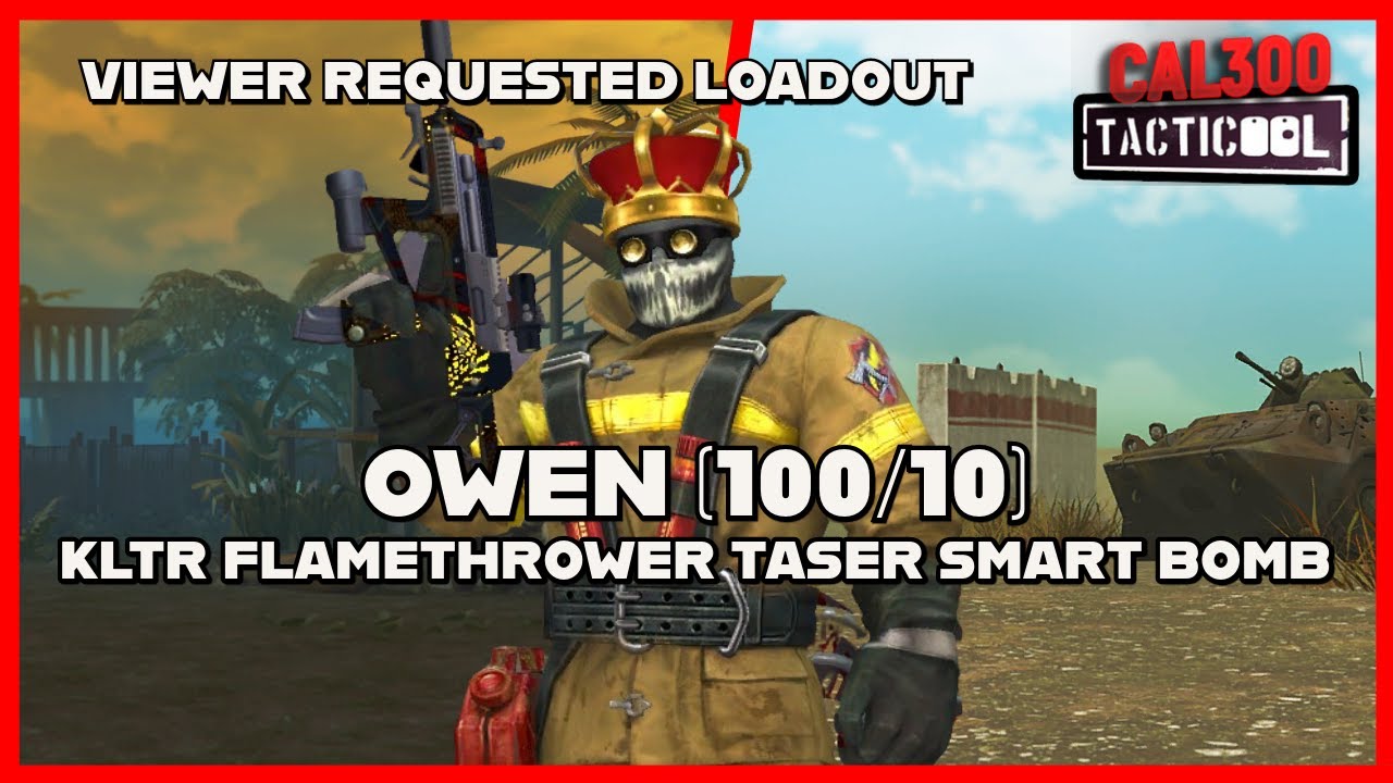 TACTICOOL: ЗАПРОС ЗРИТЕЛЯ - OWEN (100/10) KLTR (🟡🟡🟡), Огнемёт (🟡🟡🟡), Электрошокер и Умная бомба