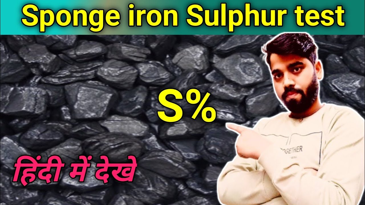 SPONGE IRON SULPHUR TEST/Sulphur testing procedure