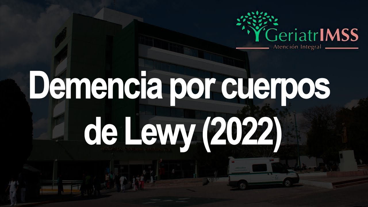 Demencia por cuerpos de Lewy (2022)