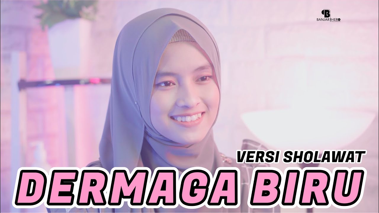 DERMAGA BIRU VERSI SHOLAWAT - FATHIMATUZ ZAHRO M