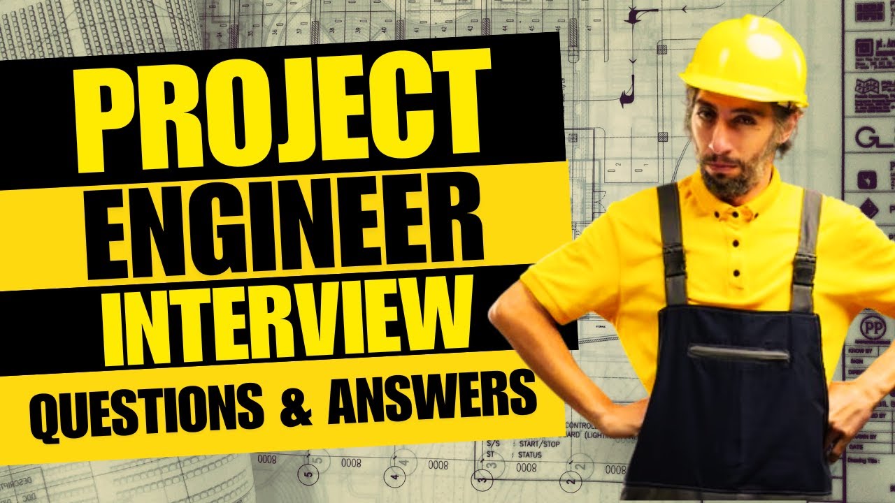 Project Engineer Interview Questions and Answer | Pass Guaranteed!