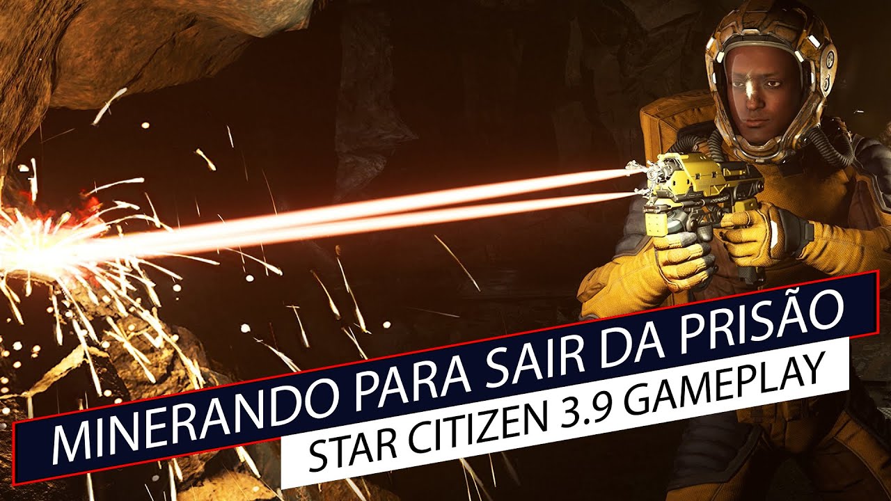 Star Citizen 3.9 - Minerando para sair da prisão Gameplay #Ep307 pt-br