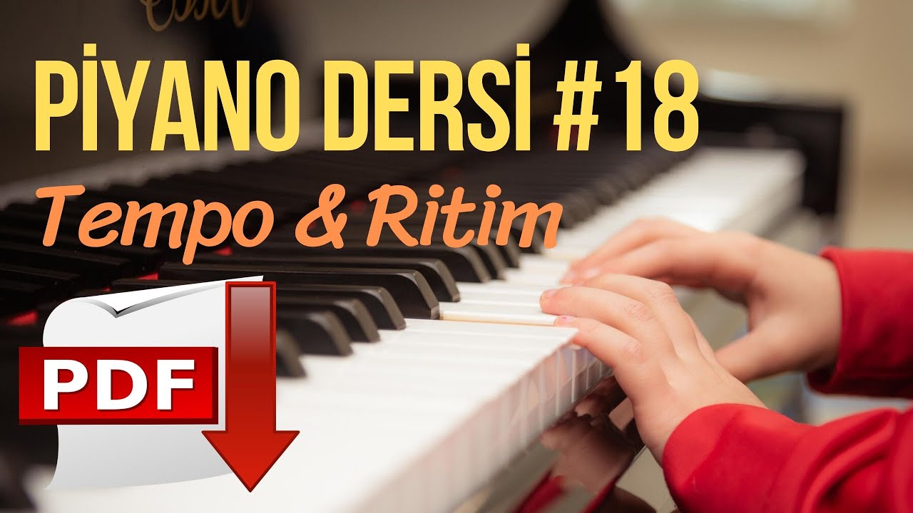 Piyano Dersi #18 - Tempo & Ritim (Yeni Başlayanlar İçin Piyano Kursu) 