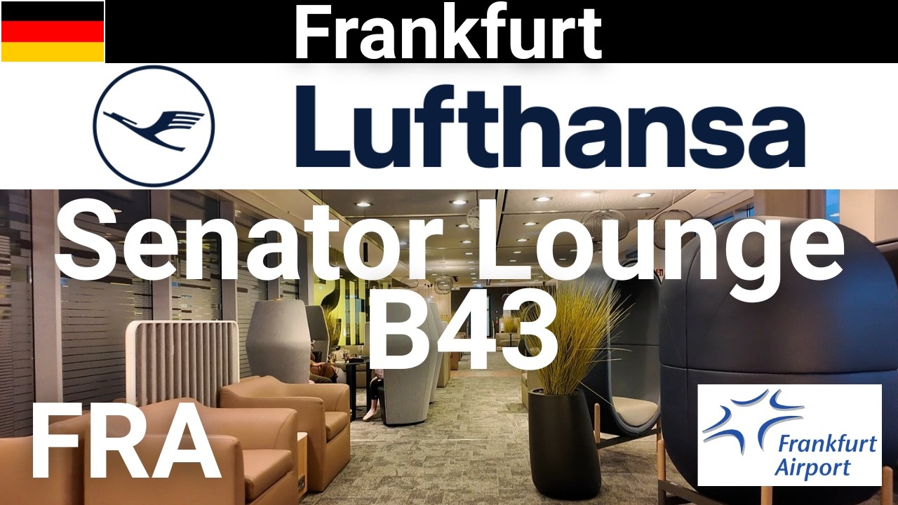 [FRA] Lufthansa Senator Lounge B43 Non-Schengen, Frankfurt Airport Star Alliance