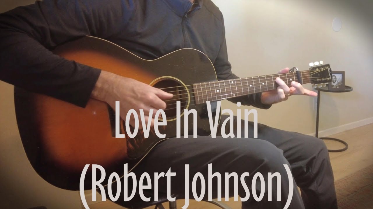 Love In Vain (Robert Johnson)
