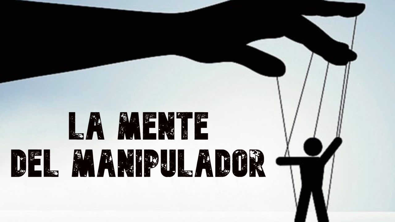 2.- Como piensa un manipulador || Manipuladores: Conocerlos y vencerlos