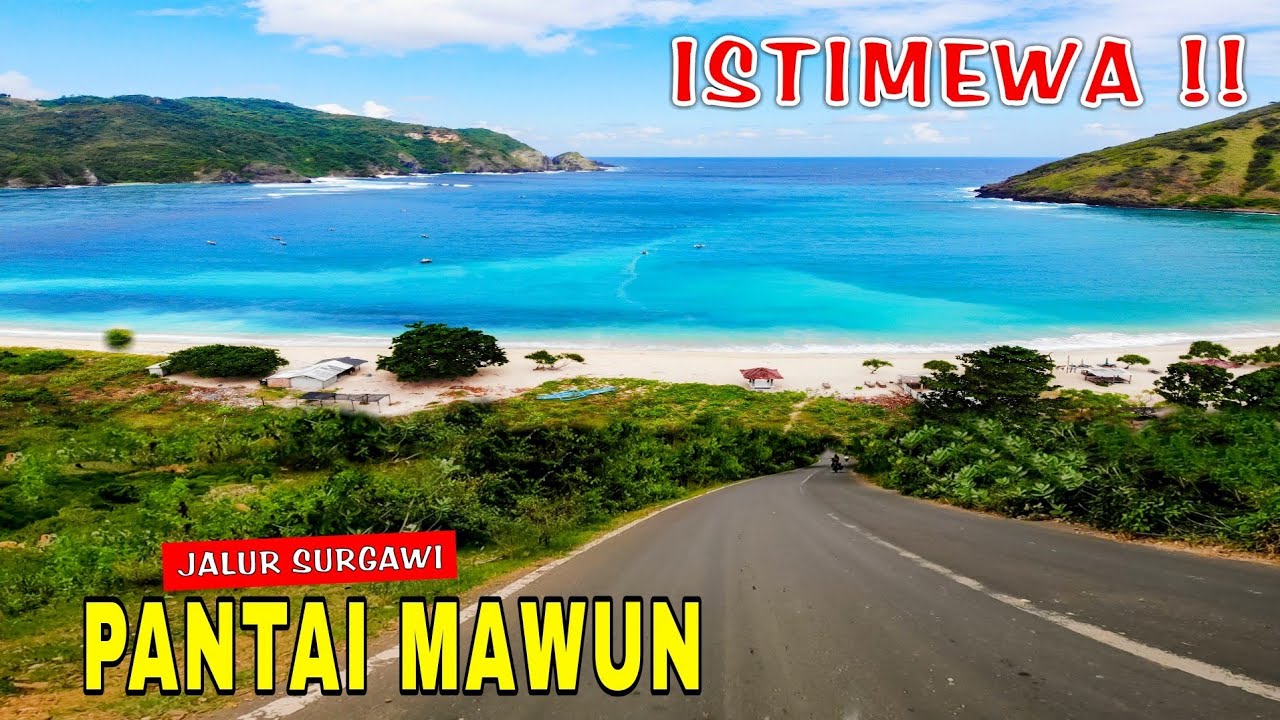 Perjalanan Ke PANTAI MAWUN Pantai Indah Lombok Tengah Yang Surgawi Dari Pantai Kuta Lombok
