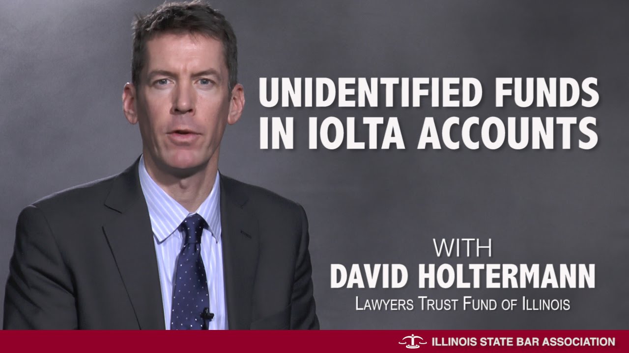Unidentified Funds in IOLTA Accounts