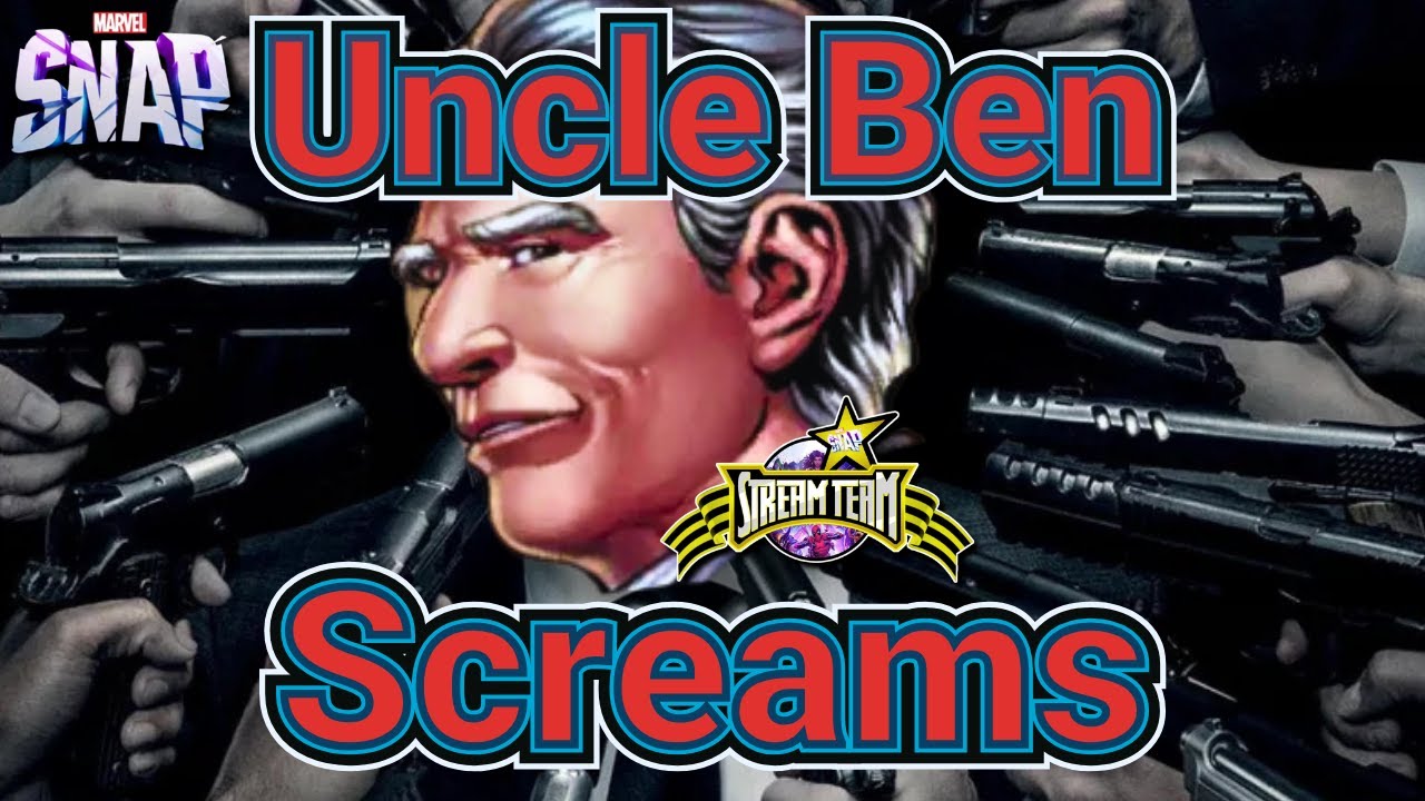 Uncle Ben Screams | Deck Guide | Marvel SNAP