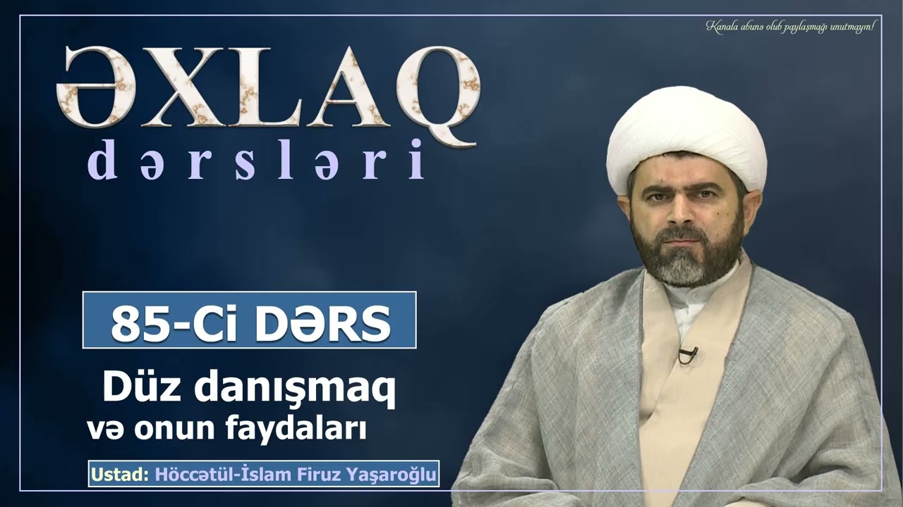 Düz danışmaq və onun faydaları. Ustad Firuz Yaşaroğlu.