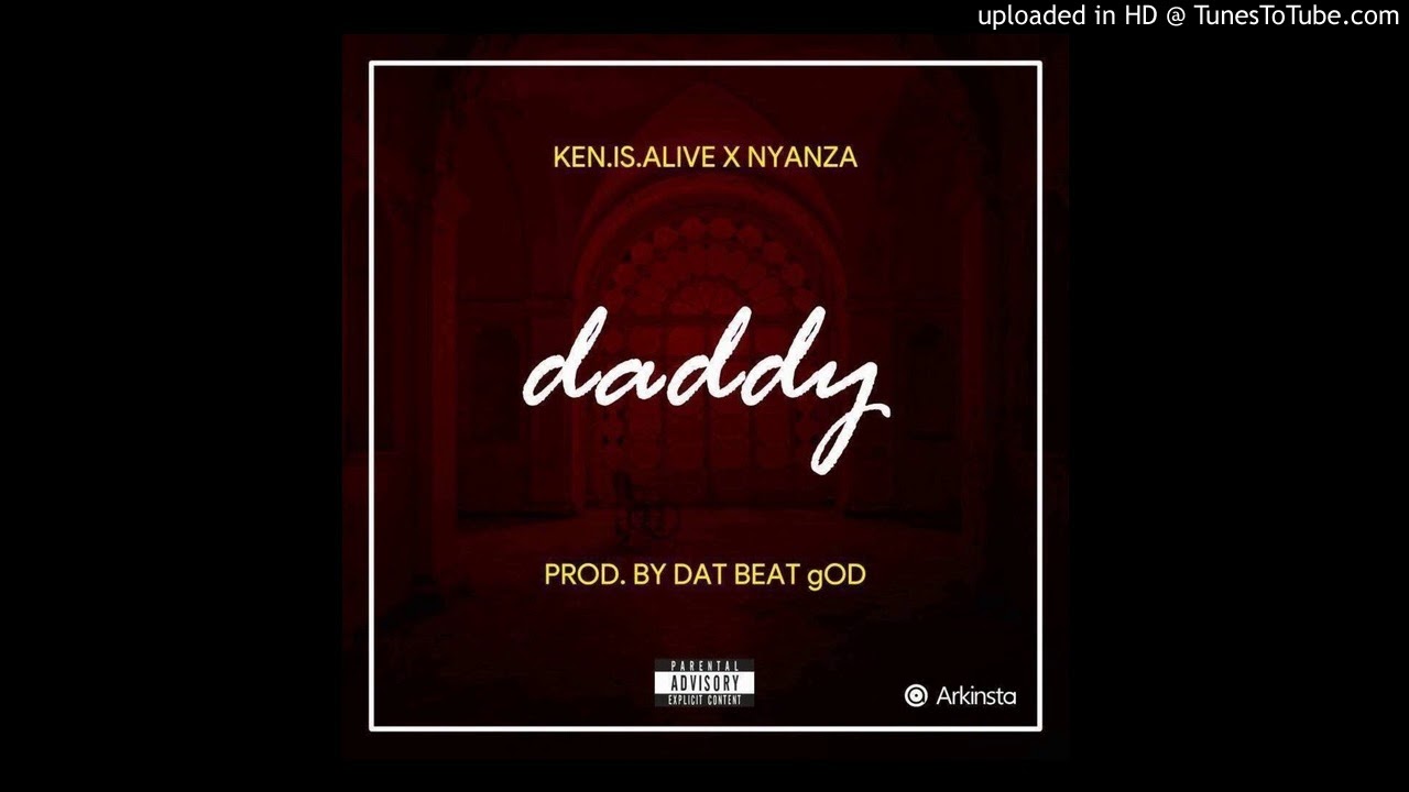 Kenisalive_Daddy (Offiial Audio)