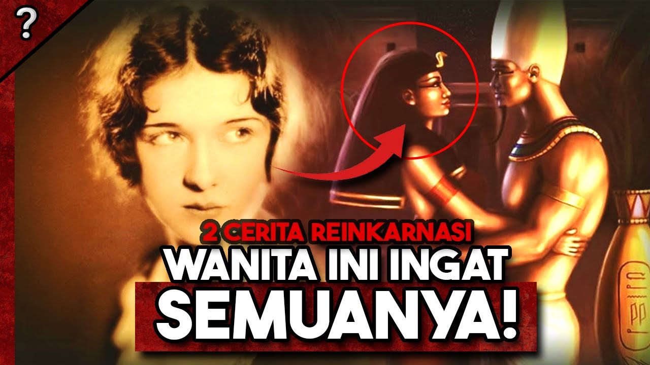 2 Kasus Reinkarnasi Yang Gak Masuk Akal