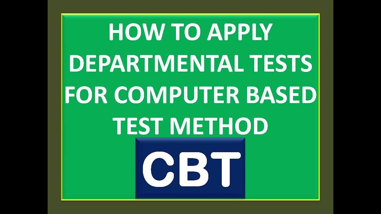 HOW TO APPLY DEPARTMENTAL TESTS FOR COMPUTER BASED TEST METHOD