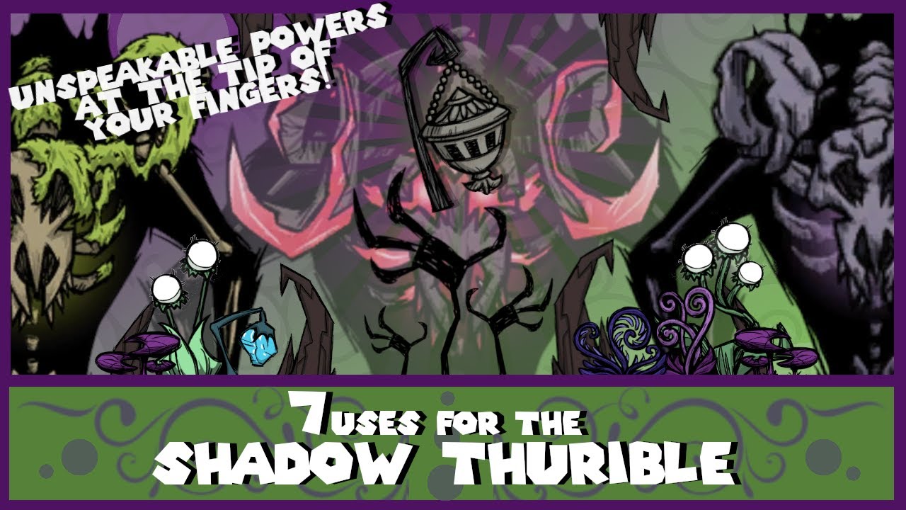 Don't Starve Together | 7 uses for the Shadow Thurible | Showcase