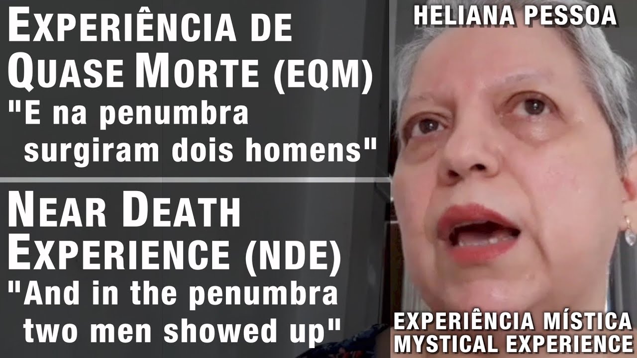 EXPERIÊNCIA DE QUASE MORTE - 