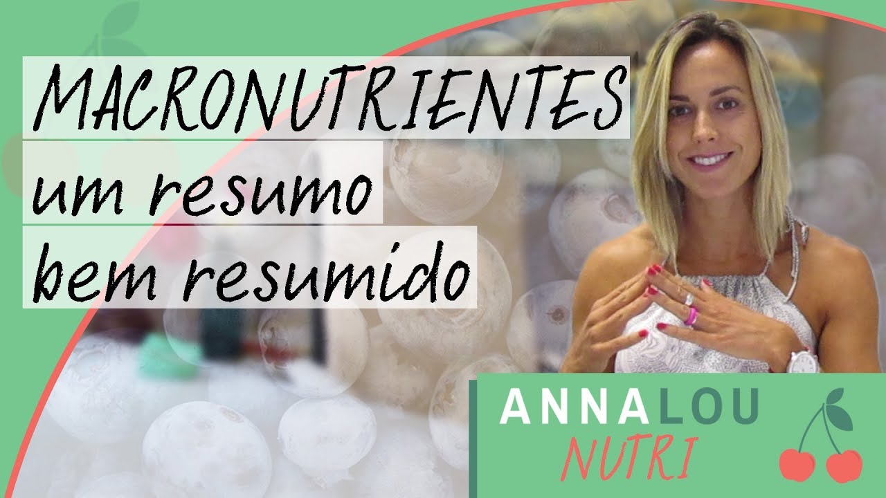 Macronutrientes: um resumo bem resumido