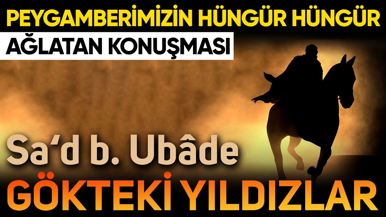 Sa‘d b. Ubâde (ra) | GÖKTEKİ YILDIZLAR