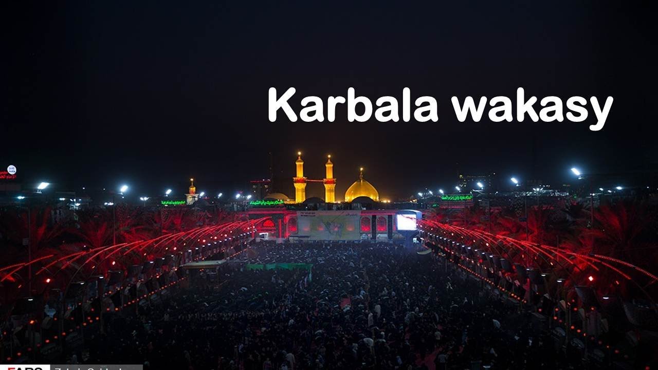 Karbala wakasy jelal kary
